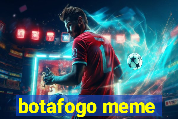 botafogo meme